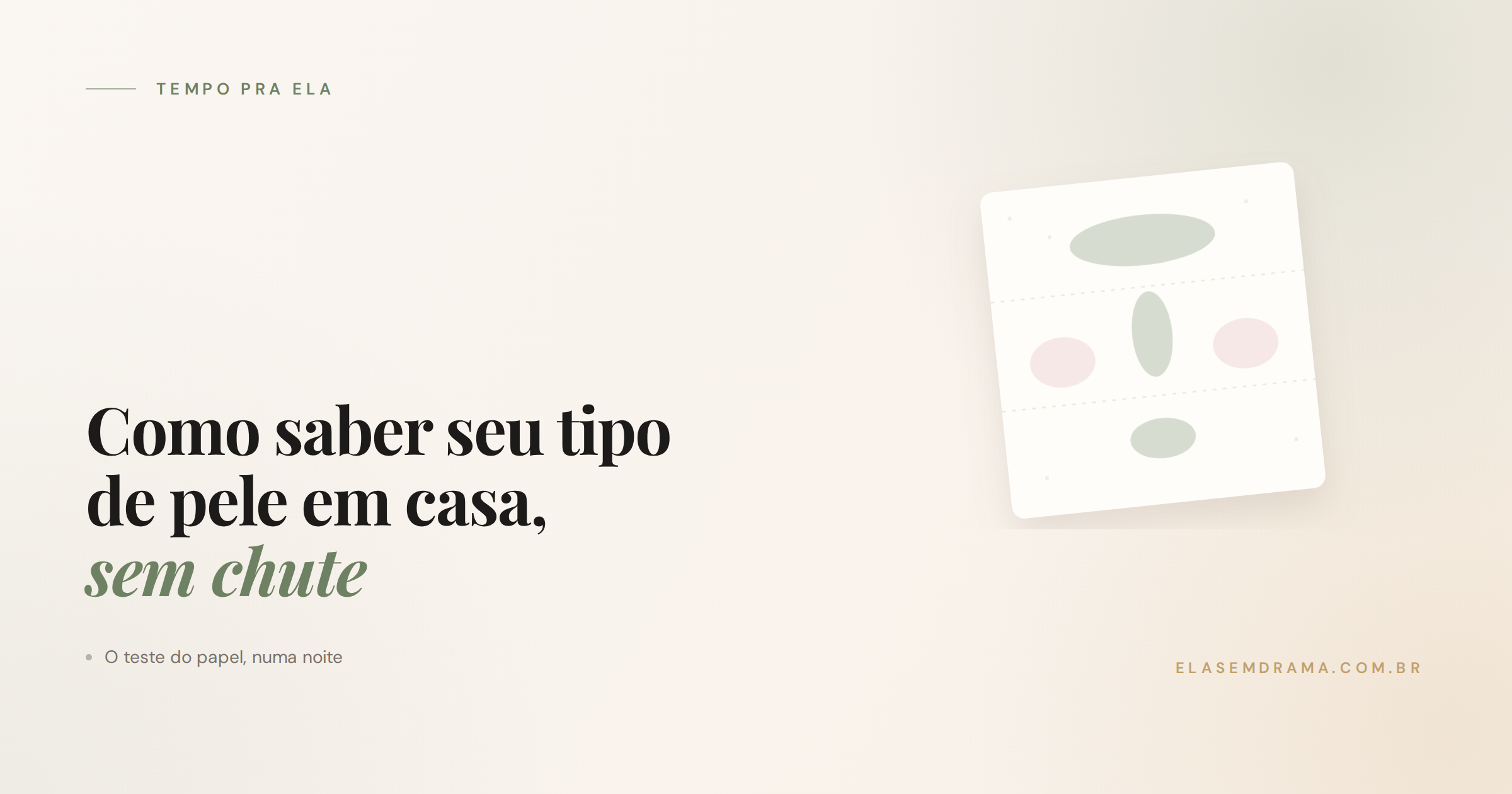 Como saber seu tipo de pele em casa, sem chute