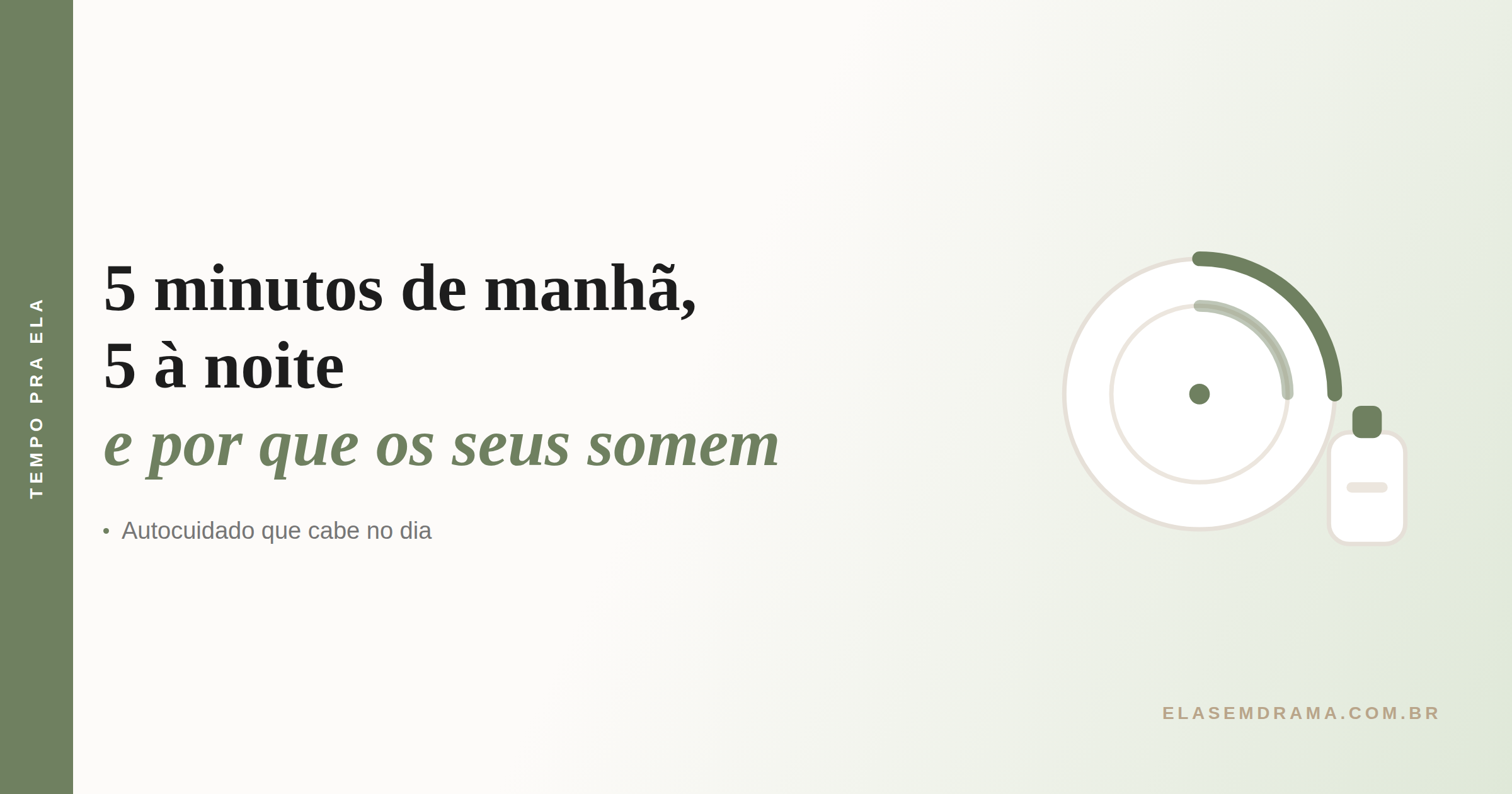 5 minutos de manhã, 5 à noite: o autocuidado que cabe numa rotina cheia
