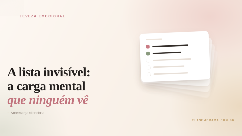 A lista invisível: a carga mental que ninguém vê